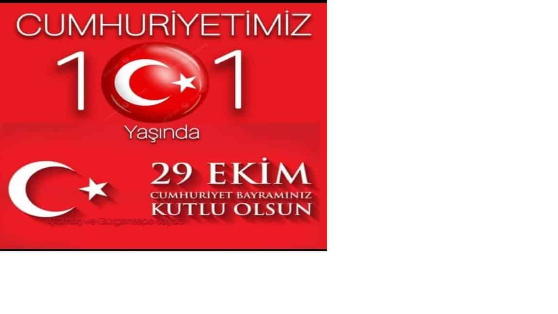 CUMHURİYETİMİZİN 101. YILI